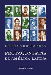Cover of: Protagonistas de América Latina by Fernando L. Sabsay