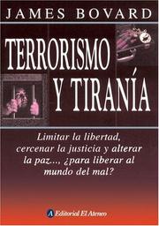Cover of: Terrorismo Y Tirania / Terrorism and Tirany by James Bovard
