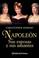 Cover of: Napoleon Su Esposas Y Sus Amantes / Napoleon.  His Wives And Women