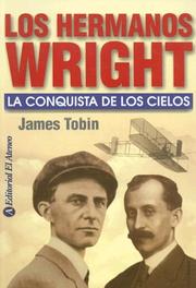 Cover of: Los Hermanos Wright / To Conquer the Air by James Tobin