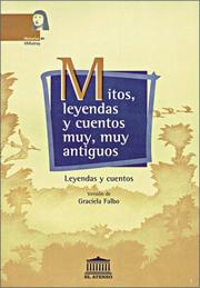 Cover of: Mitos, Leyendas y Cuentos Muy, Muy Antiguos