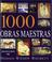 Cover of: 1000 Obras Maestras