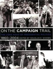 Cover of: On the Campaign Trail: The Long Road of Presidential Politics, 1860-2004