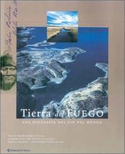Cover of: Tierra del Fuego by textos, selección de textos y entrevistas, Sylvia Iparraguirre ; fotografía, Florian von der Fecht ; diseño, Sergio Manel, Guillermo Soria.