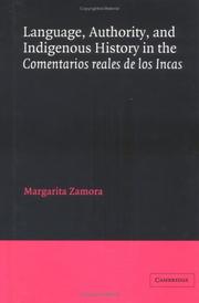 Language, authority, and indigenous history in the Comentarios reales de los incas by Margarita Zamora