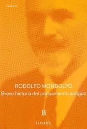 Cover of: Breve Historia Del Pensamiento Antiguo (Losada Breve) by Rodolfo Mondolfo