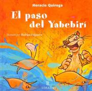 Cover of: El Paso Del Yabebiri / The Yabebiri Way (Cuentos De La Selva / Jungle Stories) by Horacio Quiroga