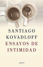 Cover of: Ensayos de intimidad by Santiago Kovadloff