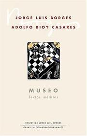 Cover of: Museo by Adolfo Bioy Casares, Jorge Luis Borges, Adolfo Bioy Casares