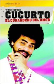 Cover of: El Curandero del Amor by Washington Cucurto