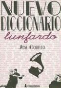 Cover of: Nuevo diccionario lunfardo by José Gobello