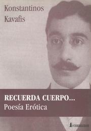 Cover of: Recuerda Cuerpo... by Kōnstantinos Petrou Kabaphēs, Corregidor