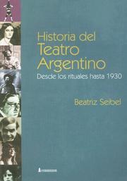Cover of: Historia del teatro argentino by Beatriz Seibel
