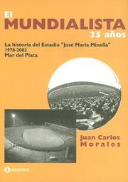 Cover of: El Mundialista 25 Anos: La Historia del Estadio "Jose Maria Minella" 1978-2003 Mar del Plata