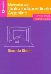 Cover of: Memorias del Teatro Independiente Argentino: 1930-1970, Buenos Aires