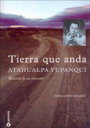 Cover of: Tierra Que Anda Atahualpa Yupanqui