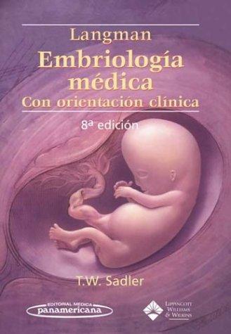 Embriologia Medica Con Orientacion Clinica by Thomas W. Sadler