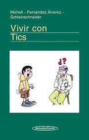 Cover of: Vivir Con Tics by Federico Micheli, Emilio Fernandez-Alvarez, Angeles Schteinschnaider