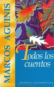 Cover of: Todos los Cuentos by Marcos Aguinis