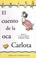 Cover of: El Cuento de La Oca Carlota