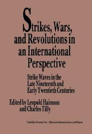 Cover of: Strikes, wars, and revolutions in an international perspective: strike waves in the late nineteenth and early twentieth centuries