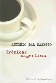 Cover of: Crónicas argentinas by Antonio dal Masetto