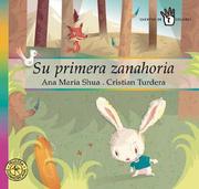 Cover of: Su Primera Zanahoria/ His First Carrot (Cuentos De Colores / Color Stories)