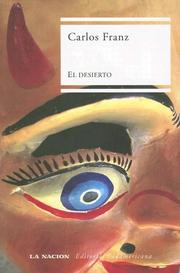 Cover of: El Desierto / The Desert by Carlos Franz