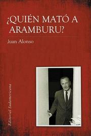 Quién mató a Aramburu? by Juan Alonso