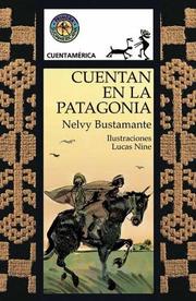 Cover of: Cuentan En La Patagonia / In Patagonia They Tell (Cuentamerica)
