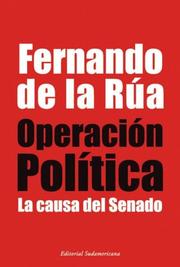 Operacion Politica/ Political Operation by F. De La Rua