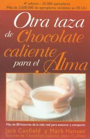 Cover of: Otra Taza De Chocolate Caliente Para El Alma: A 2nd Helping of Chicken Soup for the Soul