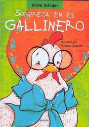 Cover of: Sorpresa en el gallinero (Coleccion Un Cuento, Un Canto y a Dormir)