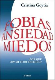 Cover of: Fobias, Ansiedad, Miedos by Cristina Goytia