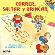 Cover of: Correr, saltar y brincar: mi primer libro de palabras de acciones