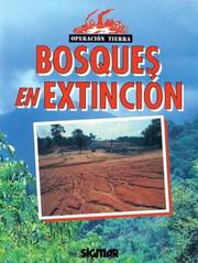 Cover of: Bosques En Extincion / Dying Forests (Operacion Tierra / Operation Earth) by Jeremy Leggett