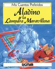 Cover of: Aladino y la lampara maravillosa/Aladdin And The Magic Lamp (Mis Cuentos Preferidos)