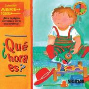 Cover of: Que Hora Es ? - Abre y Cierra