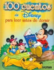 Cover of: 100 Cuentos - Para Leer Antes de Dormir de Disney