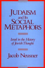 Cover of: Judaism and its social metaphors: Israel in the history of Jewish thought