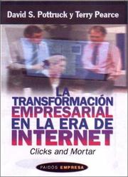 Cover of: LA Transformacion Empresarial En LA Era De Internet by David S. Pottruck, Terry Pearce