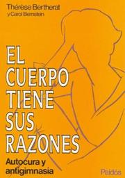 Cover of: El Cuerpo Tiene Sus Razones by Therese Bertherat