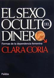 El Sexo Oculto Del Dinero by Clara Coria