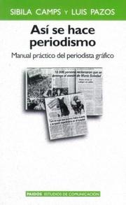 Cover of: Así se hace periodismo: manual práctico del periodista gráfico