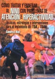 Cover of: Como tratar y ensenar al nino con problemas de atencion e hiperactividad/ How treat and teach children with attention problems and hyperactivity (Psicologia, Psiquiatria, Psicoterapia)