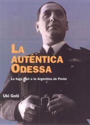 Cover of: La Autentica Odessa by Uki Goñi, Uki Goñi