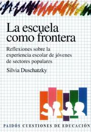 Cover of: La Escuela Como Frontera: Reflexiones Sobre la Experiencia Escolar de Jovenes de Sectores Populares (Sp,)