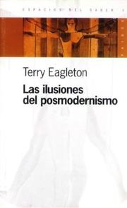 Cover of: Las Ilusiones del Posmodernismo (Espacios del Saber) by Terry Eagleton