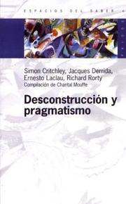Cover of: Desconstruccion y Pragmatismo by Simon Critchley, Ernesto Laclau, Jacques Derrida