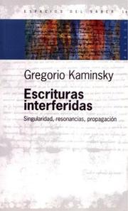 Cover of: Escrituras Interferidas: Singularidad, Resonancias, Propagacion